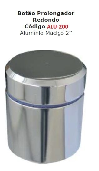 ALU-200-BOTÃO PRONLONGADOR REDONDO  "2"(50MM) P/ GUARDA-CORPO / ESCADA