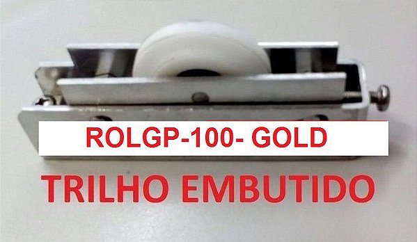 ROLDANA PARA GOLD 100/200 KG PARA TRILHO U EMBUTIDO NA PEDRA