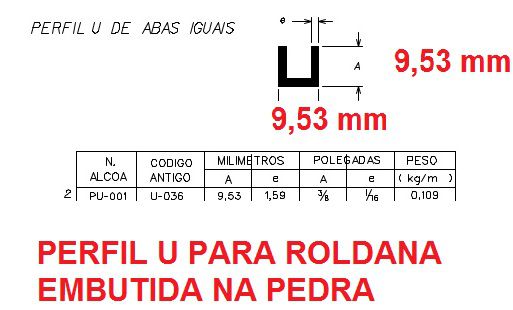 PU-001 perfil u natural  para roldana embutir na pedra