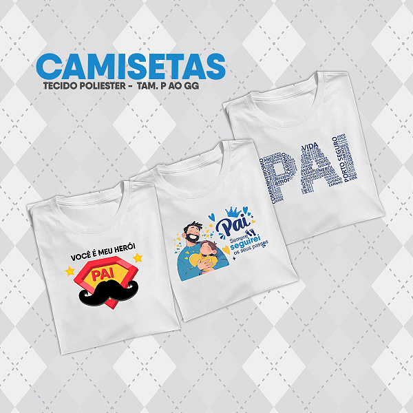 CAMISETA POLIESTER BRANCA PERSONALIZÁVEL - DIAS DOS PAIS