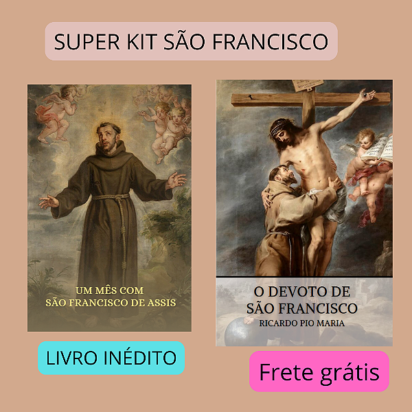 O devoto de São Francisco - Histórias, escritos e orações com FRETE GRATIS