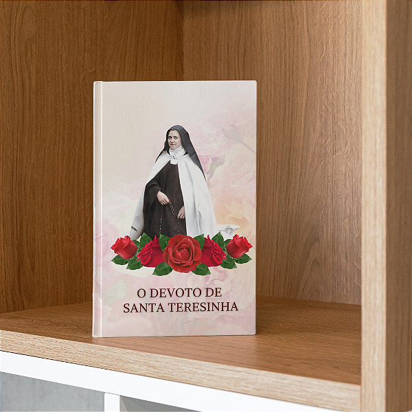 O DEVOTO DE SANTA TERESINHA - Manual completo com frete grátis