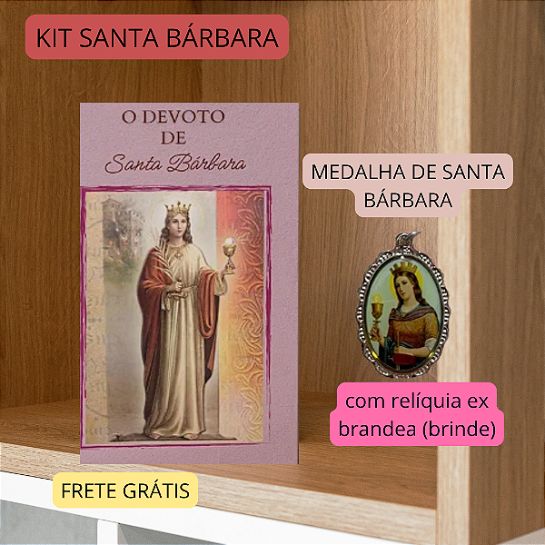 DEVOTO DE SANTA BÁRBARA + MEDALHA COM RELÍQUIA DE BRINDE DE SANTA BÁRBARA