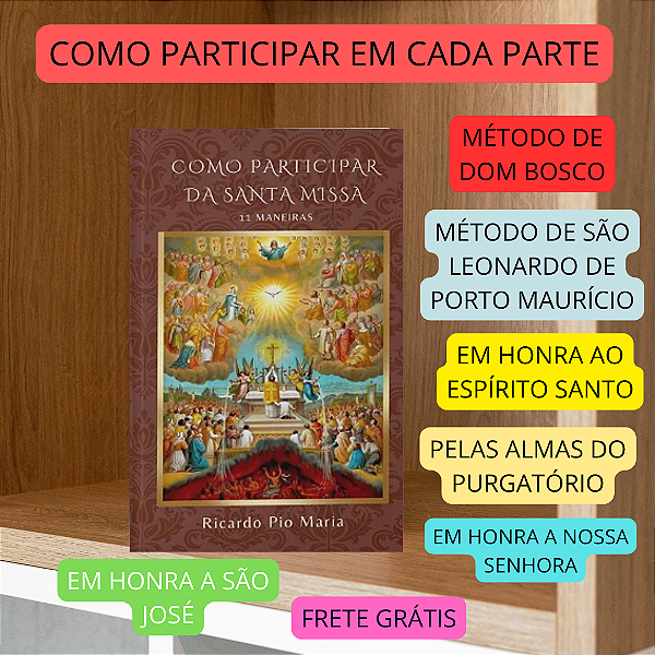 Como participar da Santa Missa - 11 maneiras - frete grátis