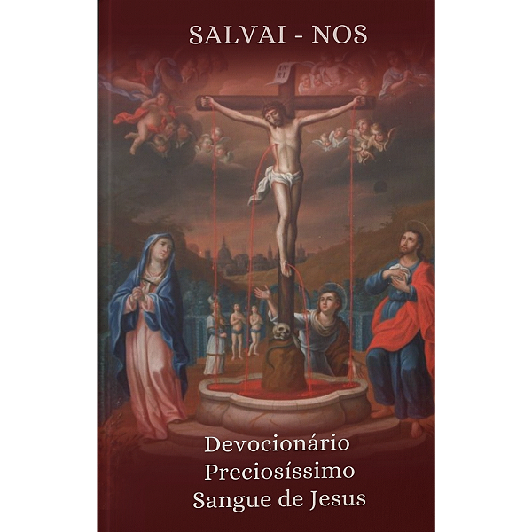 Devocionário do Preciosíssimo Sangue de Jesus - SALVAI-NOS