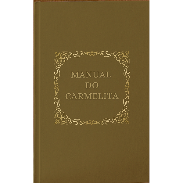 MANUAL DO CARMELITA(capa dura)   com frete grátis (O devocionário mais completo para Nossa Senhora do Carmo)