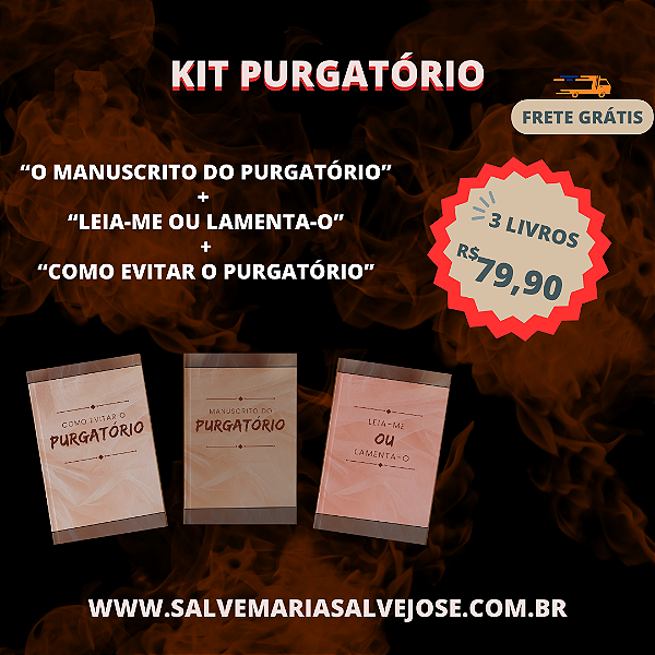 KIT PURGATÓRIO - 3 LIVROS SOBRE AS ALMAS DO PURGATÓRIO