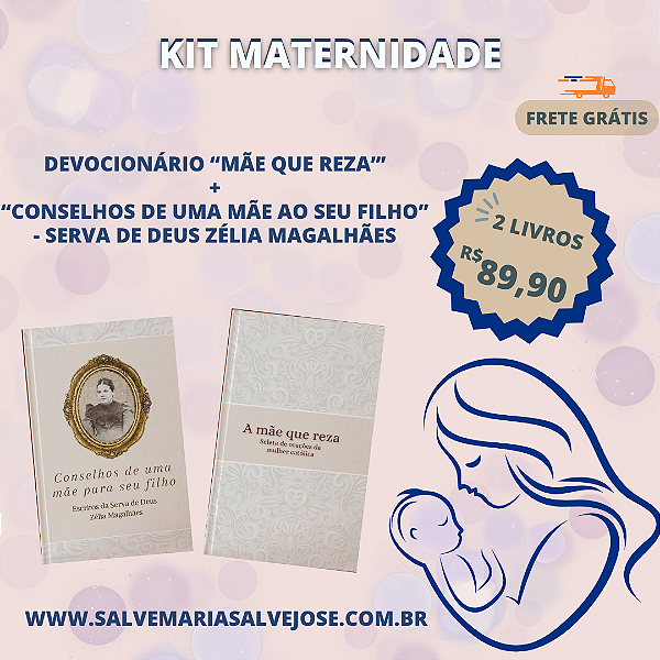 KIT MATERNIDADE: DEVOCIONÁRIO MÃE QUE REZA + CONSELHOS DE UMA MÃE AOS SEUS FILHOS com frete grátis