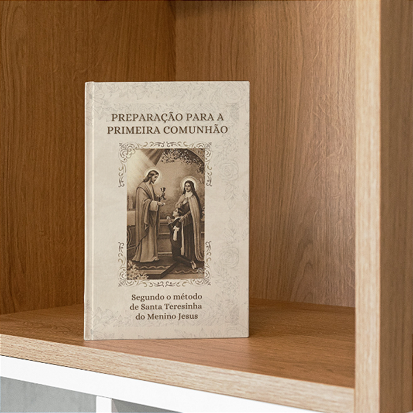Preparação para a primeira comunhão - Segundo o método de Santa Teresinha do Menino Jesus" - FRETE GRÁTIS