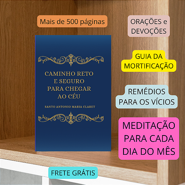 CAMIHHO RETO E SEGURO PARA CHEGAR AO CÉU - SANTO ANTÕNIO MARIA CLARET - Envio  a partir de agosto