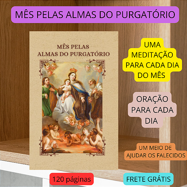MES PELAS ALMAS DO PURGATÓRIO - 30 DIAS DE MEDITAÇÕES E ORAÇÕES - FRETE GRÁTIS.