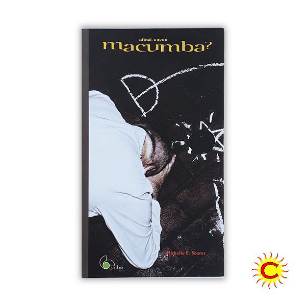 Livro - Afinal, O Que É Macumba? – Michelle E. Soares