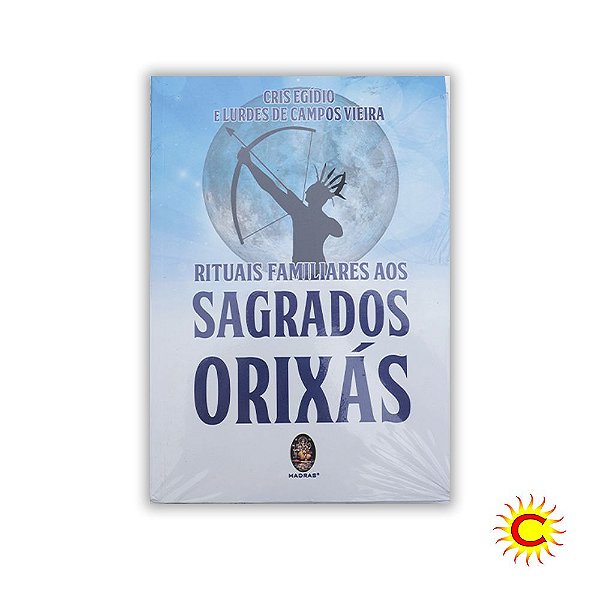 Livro - Rituais Familiares Aos Sagrados Orixás