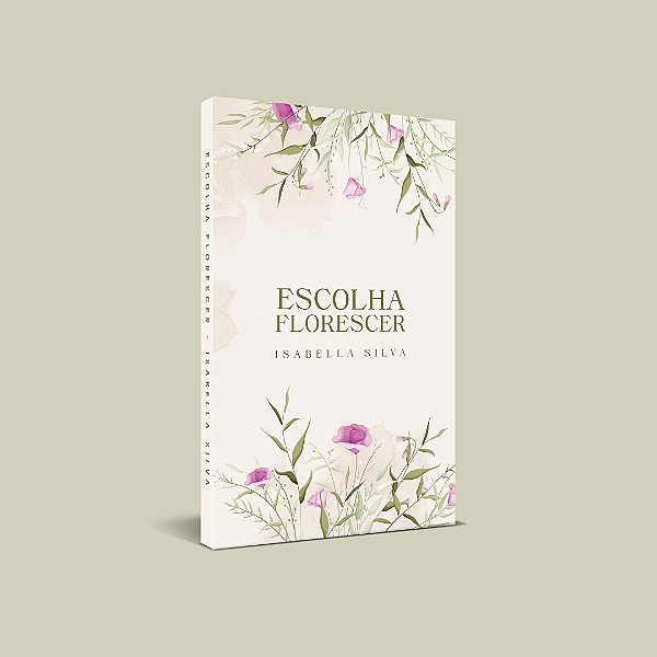 ESCOLHA FLORESCER- ISABELLA SILVA