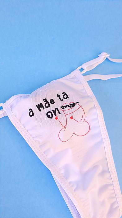 Calcinha Pintô "A Mãe tá ON"