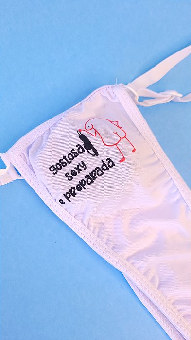 Calcinha Pintô "Gostosa, Sexy e Preparada"