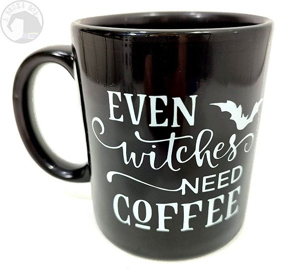 Caneca Preta - Even Witches Need Coffee