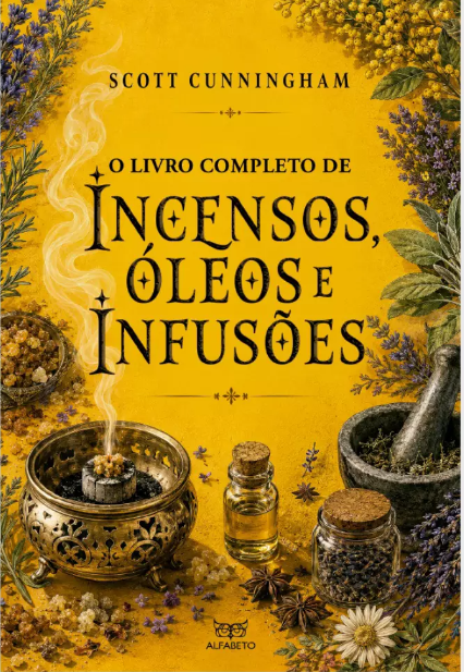 O Livro Completo de Incensos, Óleos e Infusões