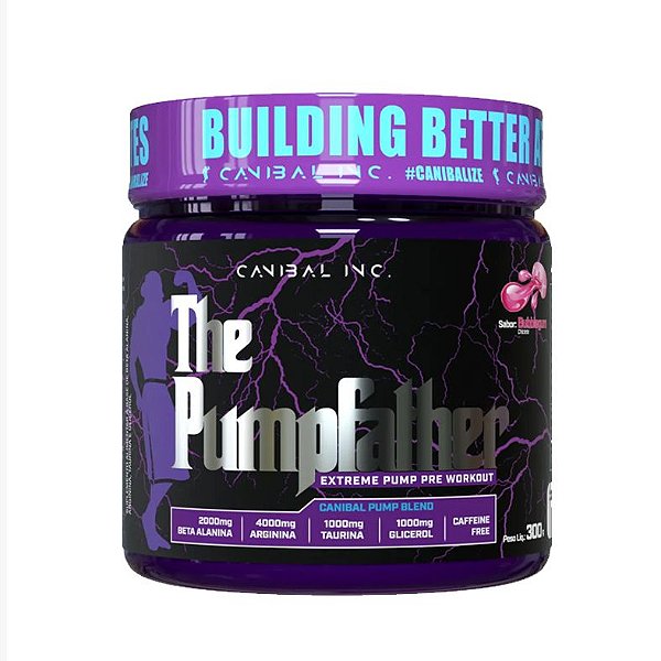 THE PUMPFATHER - CANIBAL INC