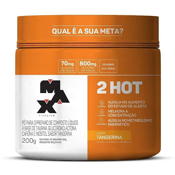 2 HOT 200G – MAX TITANIUM