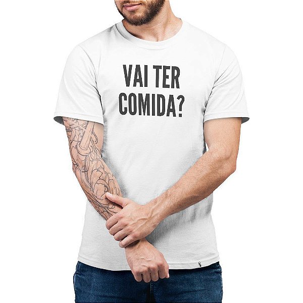 Vai Ter Comida? - Camiseta Basicona Unissex