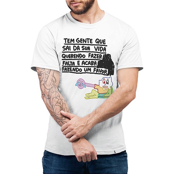 Tem Gente Que Sai da Sua Vida - Camiseta Basicona Unissex