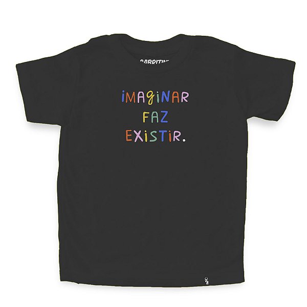 Imaginar Faz Existir - Camiseta Clássica Infantil