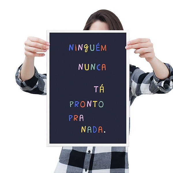 Ninguém Nunca Tá Pronto Pra Nada  - Poster