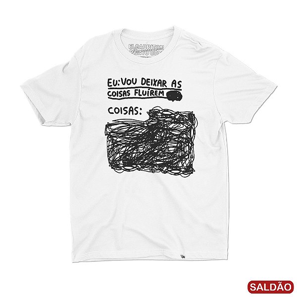Eu vou Deixar as Coisas Fluírem - Camiseta Basicona Unissex-Saldão
