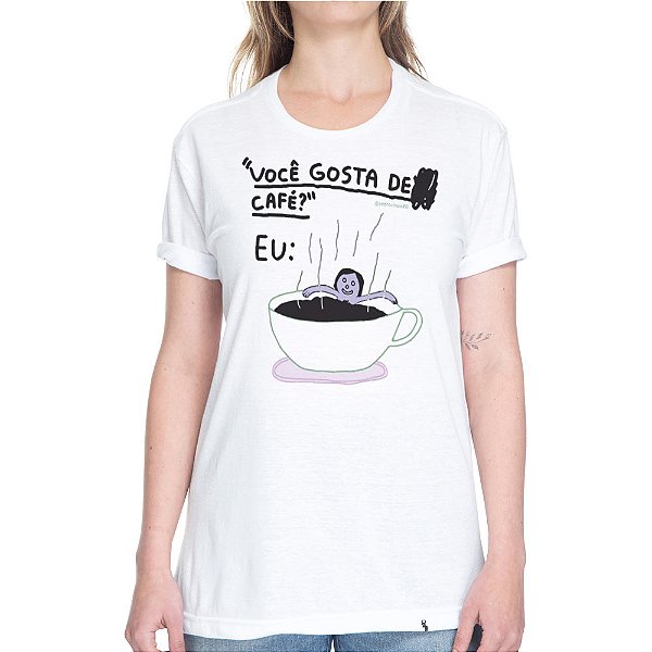 Você Gosta de Café? - Camiseta Basicona Unissex