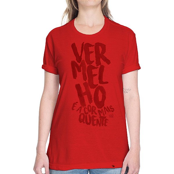 Vermelho é a Cor Mais Quente - Camiseta Basicona Unissex