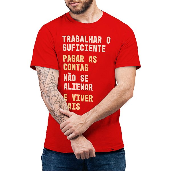 Trabalhar o Suficiente - Camiseta Basicona Unissex