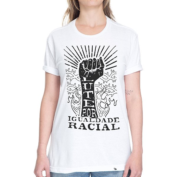 Lute por Igualdade Racial - Camiseta Basicona Unissex