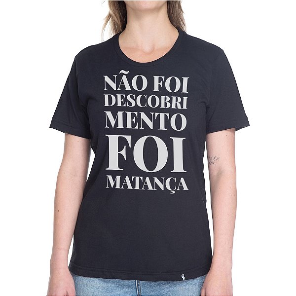 Não Foi Descobrimento, Foi Matança - Camiseta Basicona Unissex