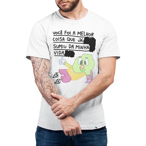 Você Foi a Melhor Coisa que já Sumiu da Minha Vida - Camiseta Basicona Unissex