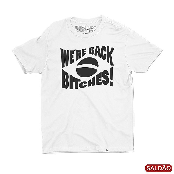 We're Back Bitches - CLARA - Camiseta Basicona Unissex-Saldão