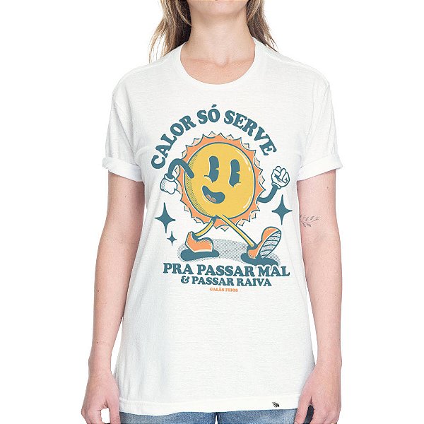 Calor Só Serve - Camiseta Basicona Unissex