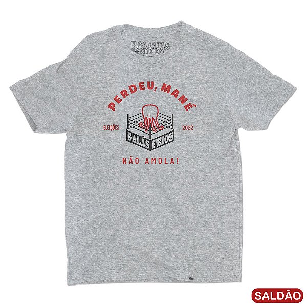 Perdeu, Mané - Camiseta Basicona Unissex-Saldão