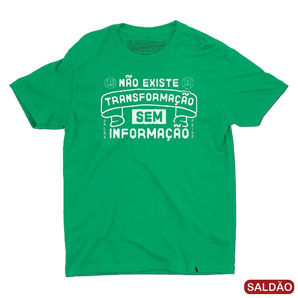 Não Existe Transformação Sem Informação - Camiseta Basicona Unissex-Saldão