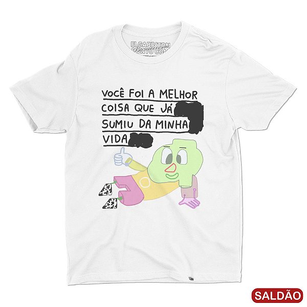 Você Foi a Melhor Coisa que já Sumiu da Minha Vida - Camiseta Basicona Unissex-Saldão