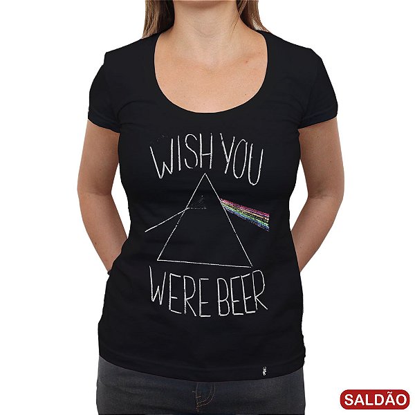 Wish You Were Beer - Camiseta Clássica Feminina-Saldão
