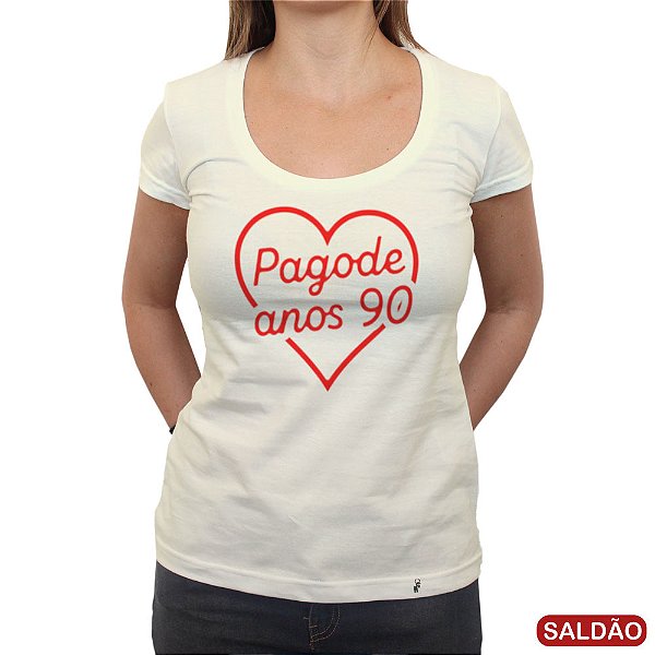 Pagode Anos 90 - Camiseta Clássica Feminina-Saldão