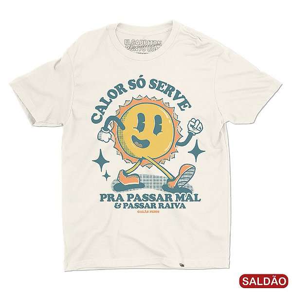 Calor Só Serve - Camiseta Basicona Unissex-Saldão