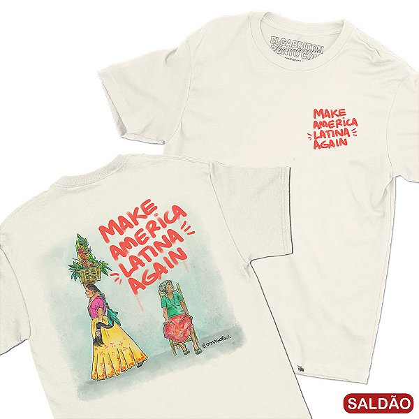 Make America Latina Again - FRENTE e COSTAS - Camiseta Basicona Unissex-Saldão
