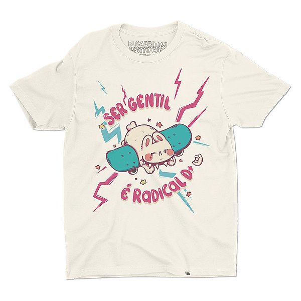 Ser Gentil é Radical Demais - Camiseta Basicona Unissex
