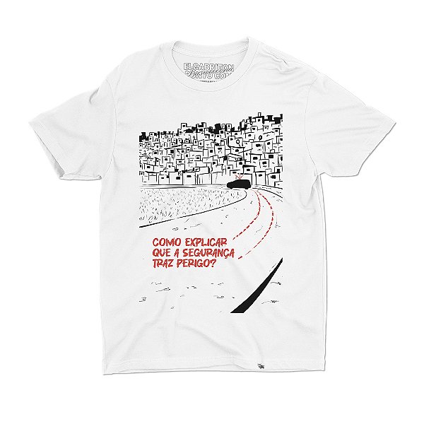 A Segurança Traz Perigo - Camiseta Basicona Unissex