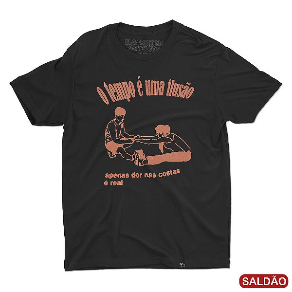 O Tempo é uma Ilusão  - Camiseta Basicona Unissex-Saldão