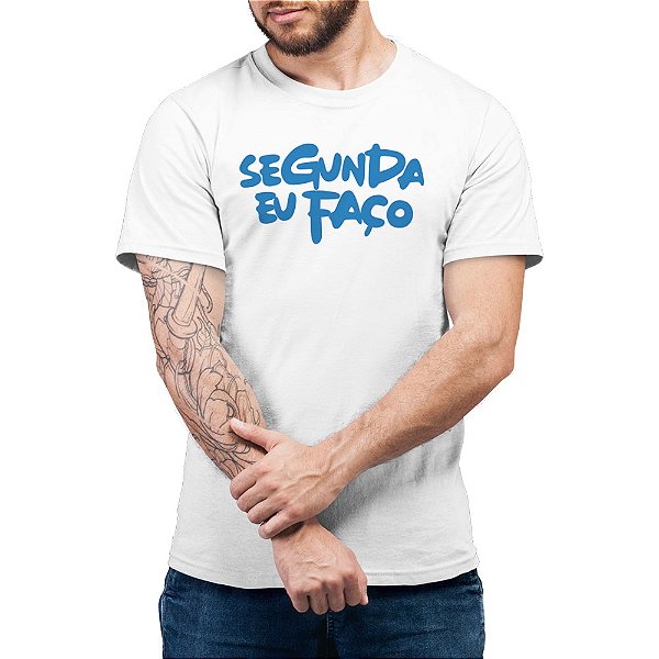 Segunda eu Faço - azul - Camiseta Basicona Unissex