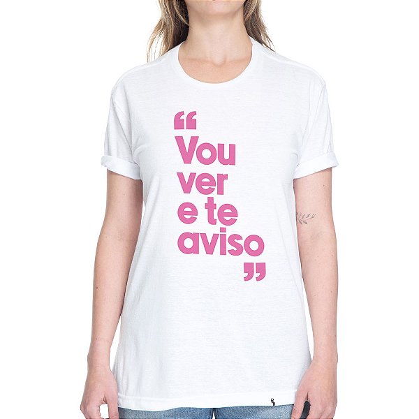 Vou Ver e Te Aviso - rosa - Camiseta Basicona Unissex