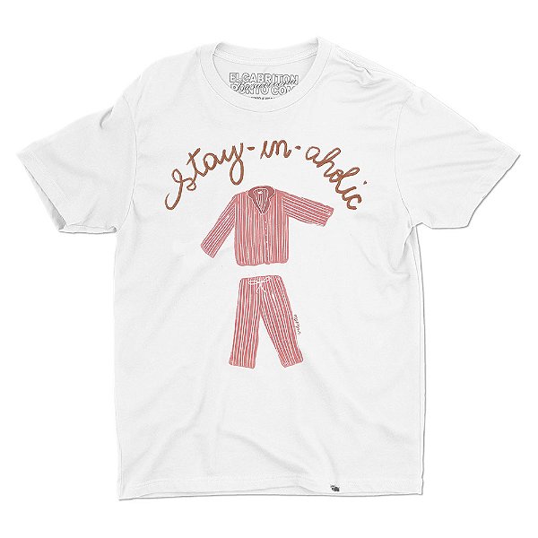 Stay-In-Aholic - Camiseta Basicona Unissex